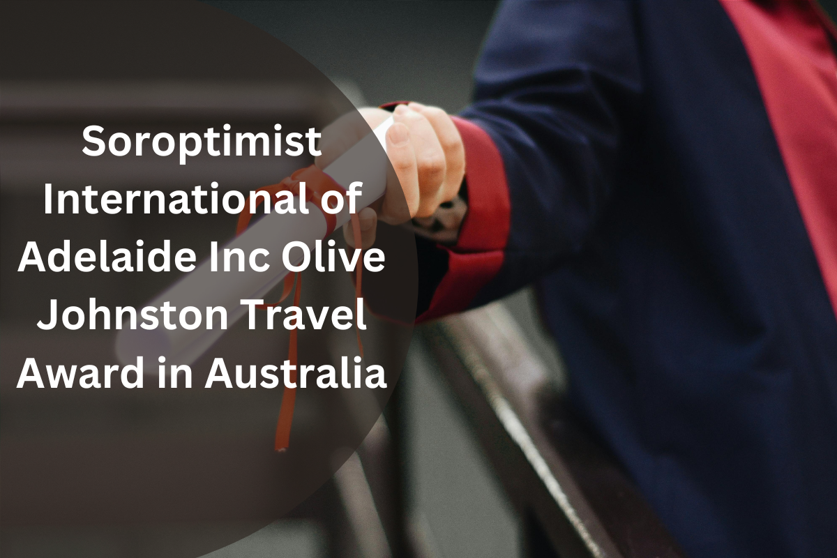 Soroptimist International of Adelaide Inc Olive Johnston Travel Award in Australia